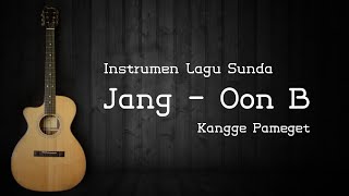 Instrumen Lagu Sunda 'JANG - OON B' (Versi Akustik Gitar) Kangge Pameget