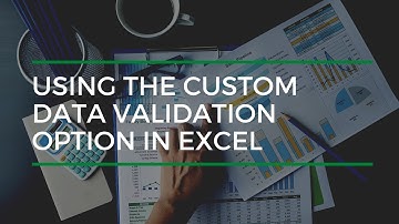 Using The Custom Data Validation Option In Excel