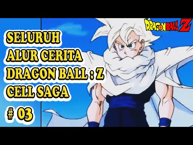 GOATHAN SEBELUM JADI BEAST ! || ALUR DBZ : TRUNKS SAGA, ANDROID SAGA, CELL SAGA PART #03 class=