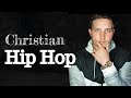 🔥Christian Rap Mix #16 2018