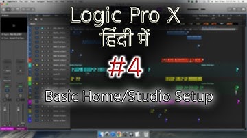 Tutorial #4 | Logic Pro X - Hindi | Basic Studio/Home Setup | Girik Studios