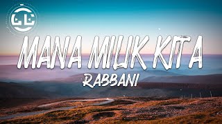 Rabbani - Mana Milik Kita (Lyrics)