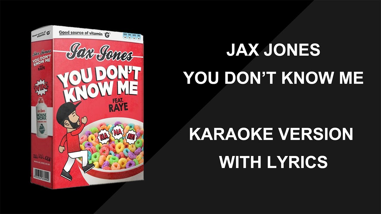 You Don T Know Me Jax Jones Lyrics Deutsch Jax Jones You Don't Know Me Karaoke with Lyrics - YouTube