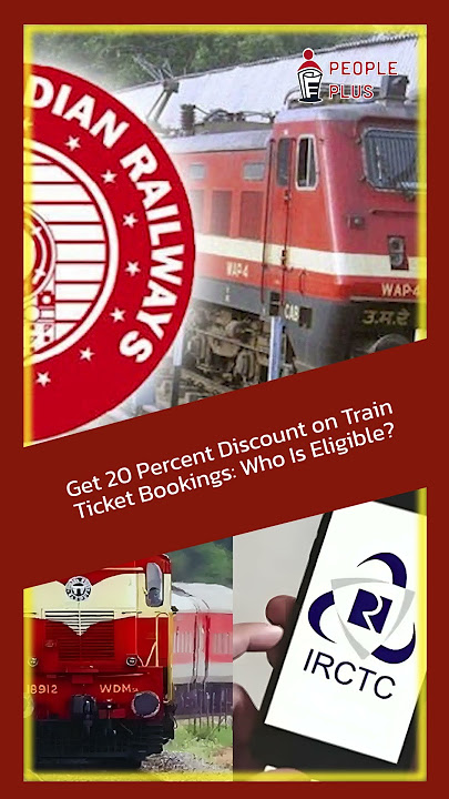 'Get 20 Percent Discount on Train Ticket Bookings: Who Is Eligible?' #peoplepluspress #news