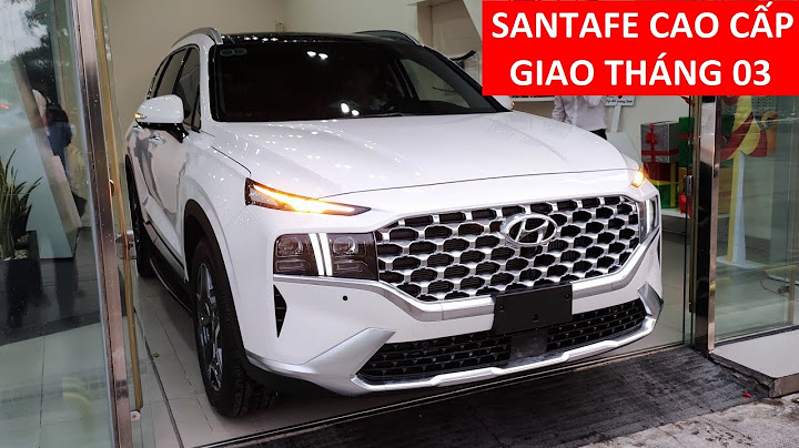 So sánh SantaFe xăng cao cấp và dầu cao cấp 2022