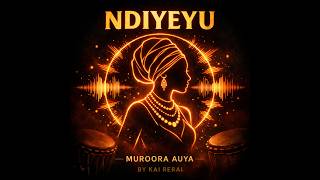 Ndiyeyu – Muroora Auya | Wedding Song  (Official Music Video) – Kai Rerai