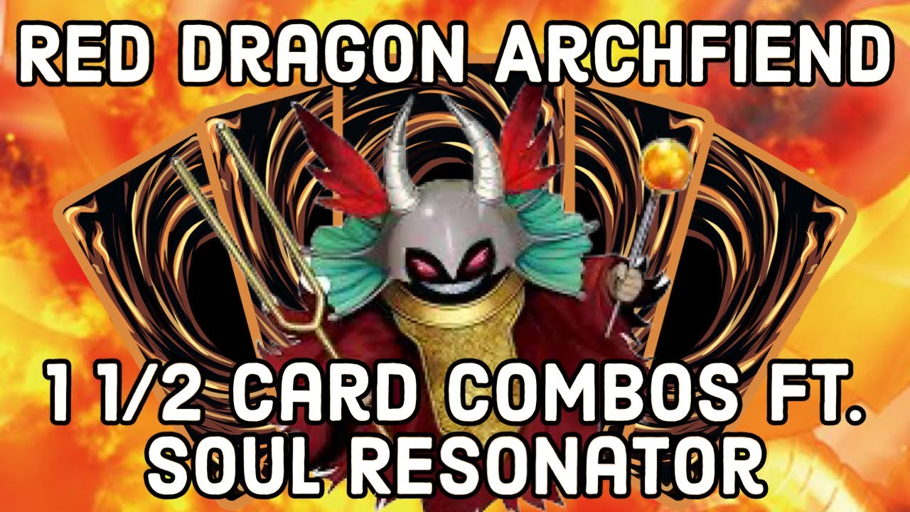 Red Dragon Archfiend Combo Compendium Soul Resonator 1 1/2 Card