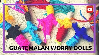 Guatemalan Worry Dolls How To Make.