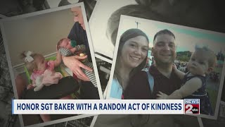 Honor Sgt. Baker with a random act of kindness