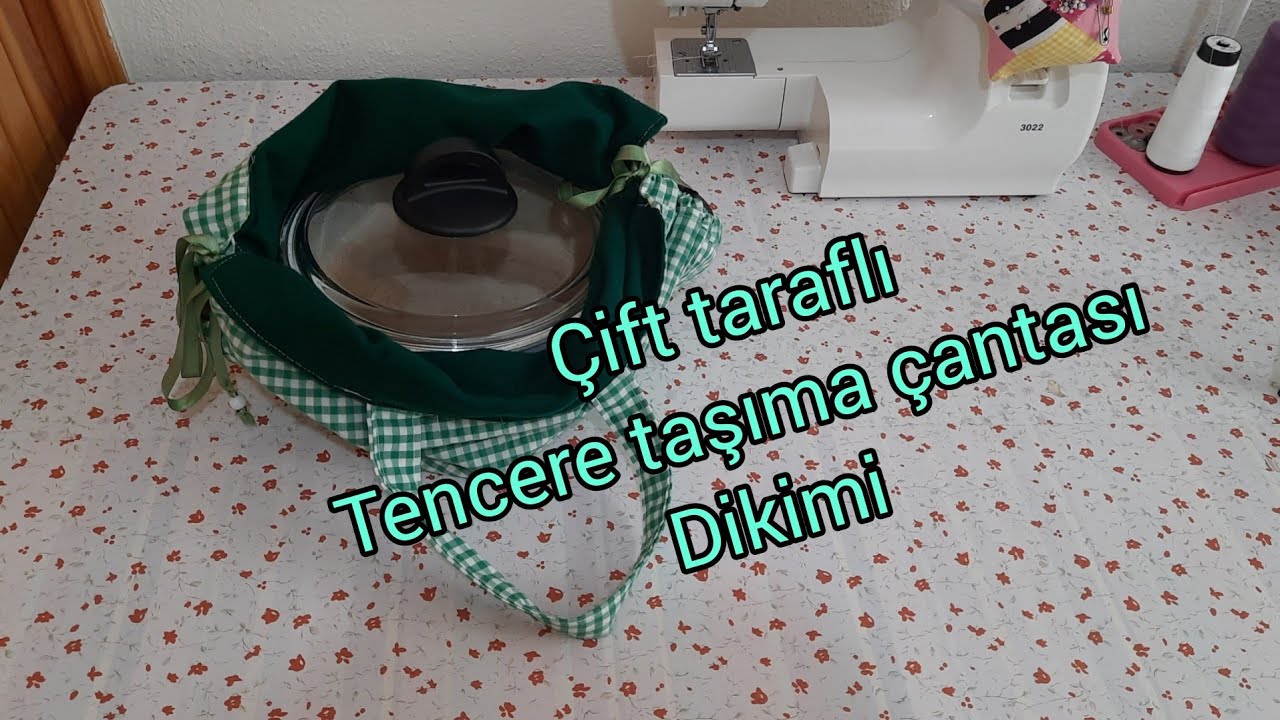 Tencere / borcam taşıma çantası nasıl dikilir