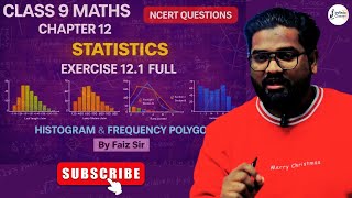 Exercise 12.1 Full | Class 9 Maths Chapter 12 Statistics 🔥 Histogram &amp; Frequency Polygon | Faiz Sir