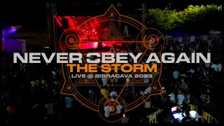 Never Obey Again - The Storm (Live at Birracava)