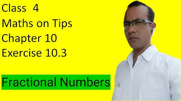 Class 4 Maths Chapter 10 Fractional Numbers Exercise 10.3 (Horizon Press)