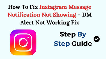 How To Fix Instagram Message Notification Not Showing (2025) – DM Alert Not Working Fix