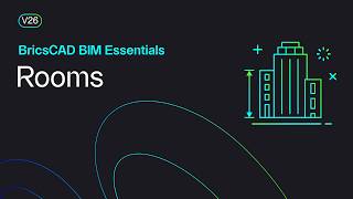 Rooms| BricsCAD BIM Essentials V26 | Lesson 16/22