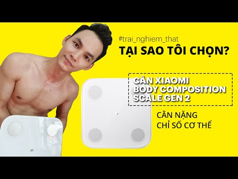 Video CÂN ĐO CHỈ SỐ CƠ THỂ XIAOMI BODY COMPOSITON SCALE 2... - youtube