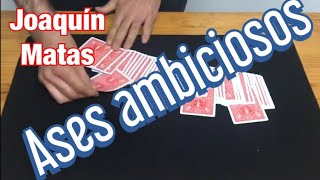 Joaquín Matas. Ambitious Aces