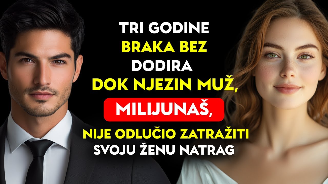 Tri godine braka bez dodira — dok njezin muž, milijunaš, nije odlučio zatražiti svoju ženu natrag