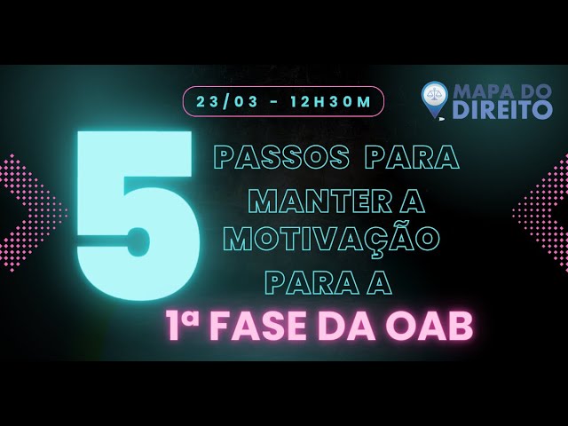 5 passos para manter a motivação para a 1ª fase da OAB 