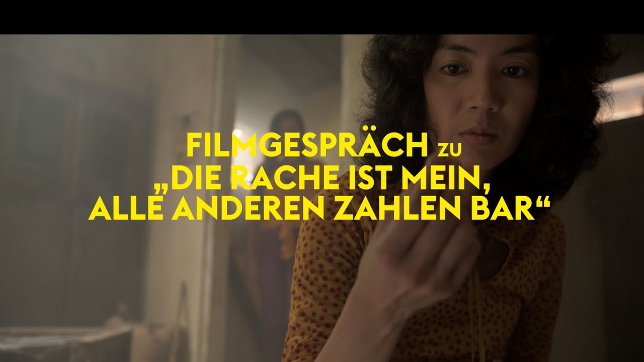 Die Rache Ist Mein Alle Anderen Zahlen Bar DIE RACHE IST MEIN, ALLE ANDEREN ZAHLEN BAR | Filmgespräch mit