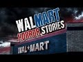 13 True Scary WALMART Stories From Reddit