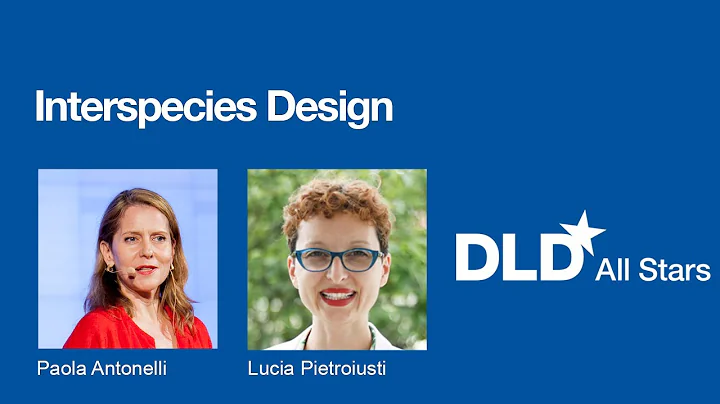 Interspecies Design (Paola Antonelli, Lucia Pietro...