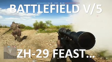 E13 - Battlefield V/5 - Love a good sniper feast with the ZH-29, nom nom nom...