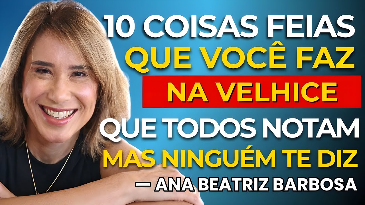 10 Habitos Feios Na Velhice Que Incomodam As Pessoas - Ana Beatriz