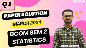FY BCOM SEM 2 | STATISTICS | PAPER SOLUTION | MARCH 2024 | QUESTION 1 | E-ABHYASU