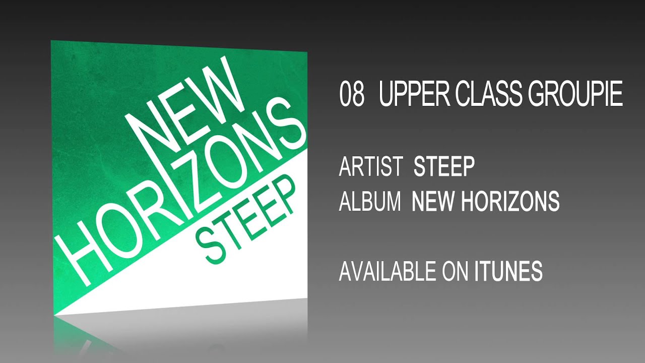 Guarda STEEP - Upper Class Groupie su YouTube Guarda STEEP - Upper Class Groupie su YouTube