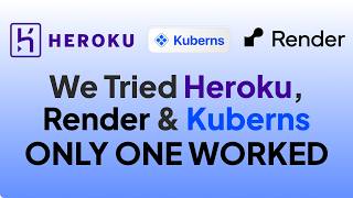 Tried Heroku, Render, and Kuberns - Only ONE Platform Actually Worked