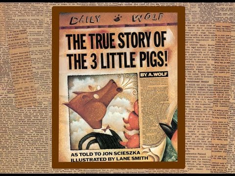 The TRUE story of the 3 little pigs by A.Wolf as told to Jon Scieszka.  Grandma Annii&rsquo;s Story Time