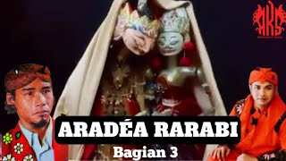 BAG 3 WAYANG GOLEK || ARADEA RARABI || KH ADE KOSASIH SUNARYA || GIRIHARJA 2