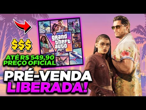 SAIU a PRÉ-VENDA do GTA 6 + PREÇO, EDIÇÕES e NOVAS IMAGENS! 