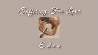 𝘚𝘶𝘧𝘧𝘦𝘳𝘪𝘯𝘨 𝘍𝘰𝘳 𝘓𝘰𝘷𝘦 ᯾ 𝘌𝘥𝘦𝘯 ꧁𝙎𝙥𝙚𝙙 𝙐𝙥꧂