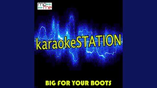 Big For Your Boots Karaoke Version Originally Performed By Stormzy