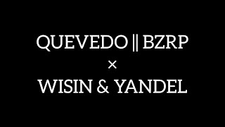 QUÉDATE - BZRP QUEVEDO × WISIN &amp; YANDEL REMIX SUB ESPAÑOL 4K