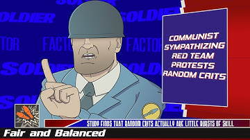TF2 Fair & Balanced: What? A Random Crit Video?