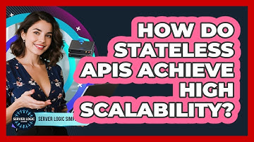 How Do Stateless APIs Achieve High Scalability?