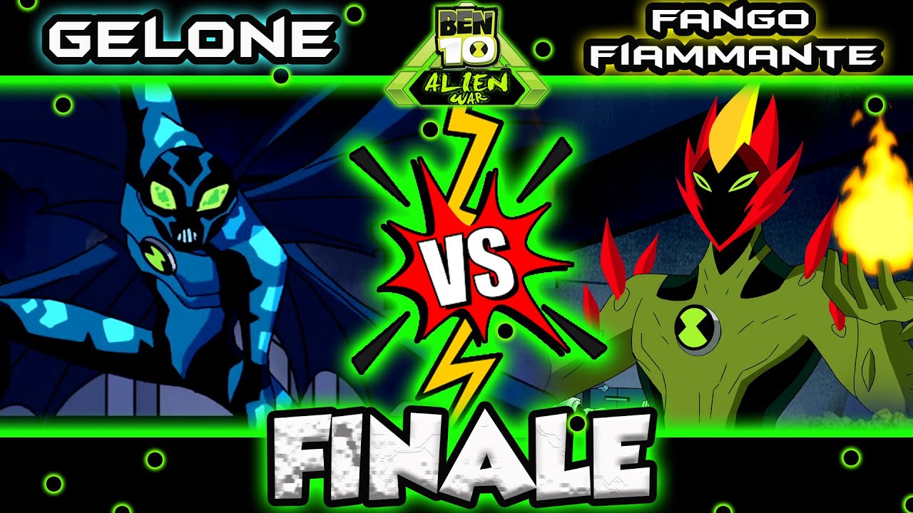 Fango Fiammante vs Gelone (Alien War) FINALE - Ben 10