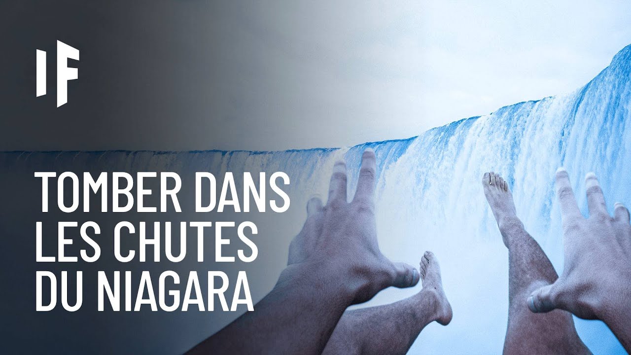 Et si vous tombiez dans les chutes du Niagara ?