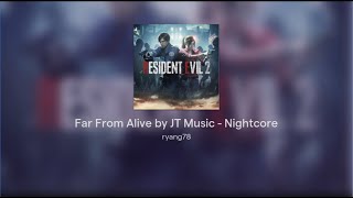 Far From Alive by JT Music - Nightcore