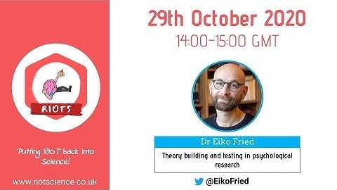 Dr Eiko Fried | Theory building and testing in psychological research