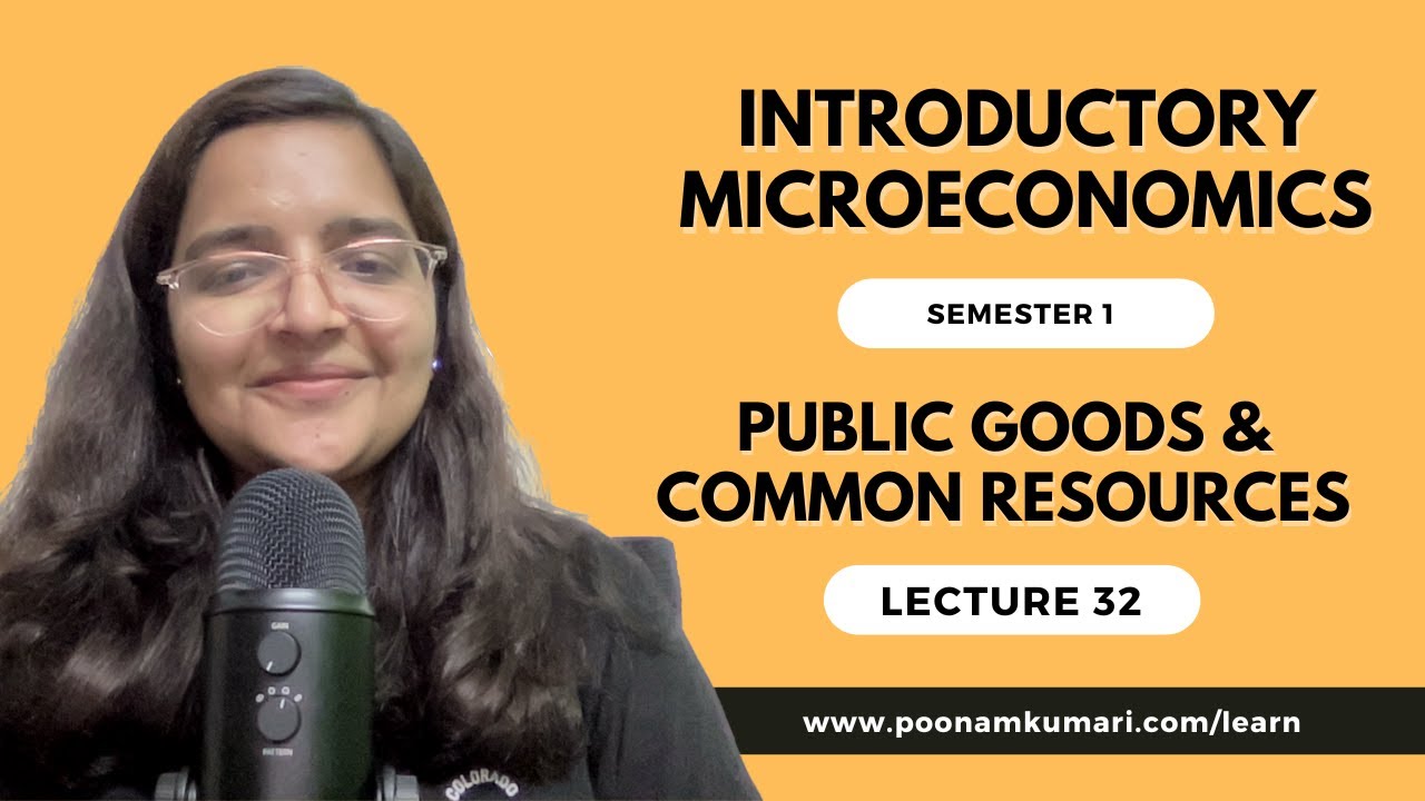 Lecture 32 | Introductory Microeconomics | Ch-11 Public Goods & Common Resources #baeconomics