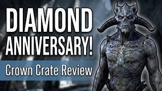DIAMOND ANNIVERSARY Crown Crates REVIEW! | ESO