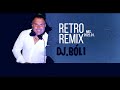 RETRO REMIX MIX DJ BÓLI 2022 01
