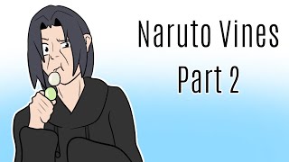Naruto Vines Part 2 Yall Asked For This