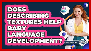 Does Describing Textures Help Baby Language Development?