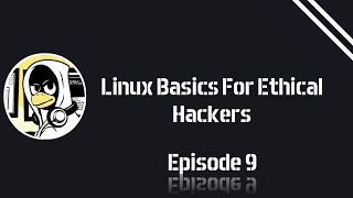 شرح كتاب Linux Basics For Ethical Hackers | الوحدة الرابعه | الدرس 2