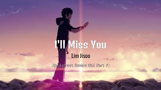 Lim Jisoo - I'll miss you (OST Backstreet Rookie Part 7) [Easy Lyrics/sub indo]